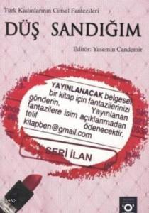 Düş Sandığım; Türk Kadınlarının Cinsel Fantezileri