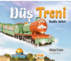 Düş Treni Kudüs Seferi