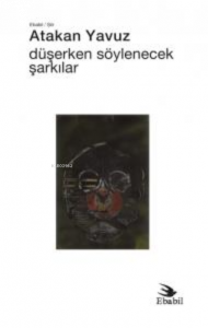 Düşerken Söylenecek Şarkılar (Şiir)
