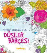 Düşler Bahçesi; Büyükler için Boyama Kitabı