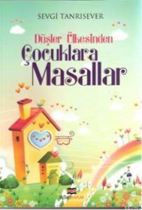 Düşler Ülkesinden Çocuklara Masallar