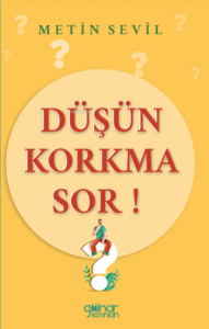 Düşün Korkma Sor