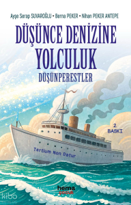 Düşünce Denizine Yolculuk;Düşünperestler