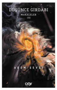 Düşünce Girdabı – Makaleler II