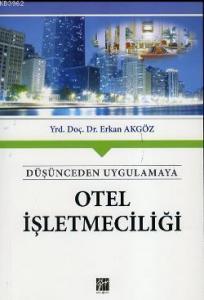 Düşünceden Uygulamaya Otel İşletmeciliği