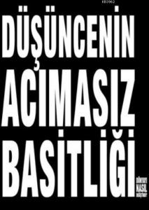 Düşüncenin Acımasız Basitliği