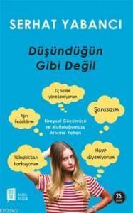 Düşündüğün Gibi Değil