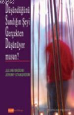 Düşündüğünü Sandığın Şeyi Gerçekten Düşünüyor musun?