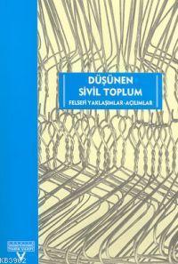 Düşünen Sivil Toplum: Felsefi Yaklaşımlar - Açılımlar