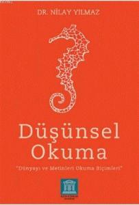 Düşünsel Okuma; Dünyayı ve Metinleri Okuma Biçimleri