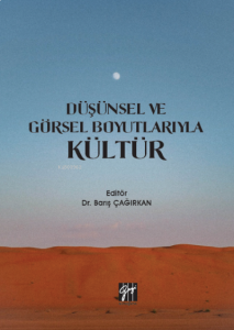 Düşünsel ve Görsel Boyutlarıyla Kültür