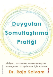 Duyguları Somutlaştırma Pratiği - Bilişsel Duygular ve Davranışsal Sonuçları İyileştirmek İçin Rehber