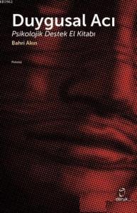 Duygusal Acı; Psikolojik Destek El Kitabı