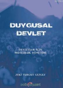 Duygusal Devlet; Devletler İçin Mutluluk Yönetimi