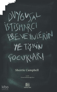 Duygusal İstismarcı Ebeveynlerin Yetişkin Çocukları