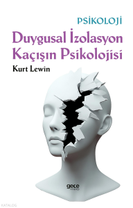 Duygusal İzolasyon Kaçısın Psikolojisi