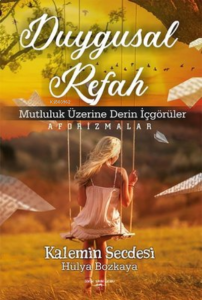 Duygusal Refah Mutluluk Üzerine Derin İçgörüler - Aforizmalar
