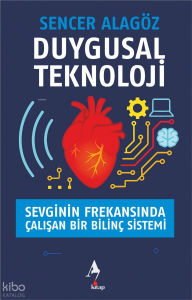 Duygusal Teknoloji Sevginin Frekansında Çalışan Bir Bilinç Sistemi