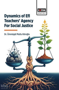 Dynamics of Efl Teachers’ Agency For Social Justice