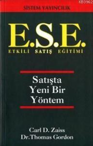 E.S.E. Etkili Satış Eğitimi; Satışta Yeni Bir Yöntem