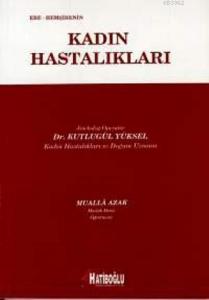 Ebe-Hemşirenin Kadın Hastalıkları