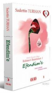 Ebedi Huzura Akan Rahmet Damlaları 1 Efendime