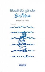 Ebedi Sürgünde Bir Adam