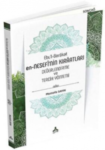 Ebu’l-Berakat en-Nesefi`nin Kıraatları - Değerlendirme ve Tercih Yöntemi