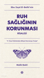 Ebu Zeyd el-Belhî’nin Ruh Sağlığının Korunması Risalesi