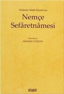 Ebubekir Ratib Efendi'nin Nemçe Sefaretnamesi