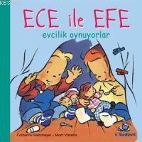 Ece ile Efe - Evcilik Oynuyorlar