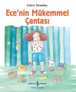 Ece’nin Mükemmel Çantası