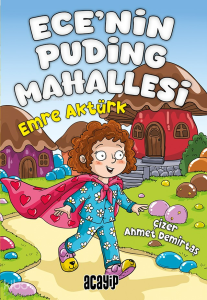 Ece’nin Puding Mahallesi