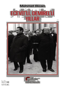 Ecevit’li, Demirel’li Yıllar