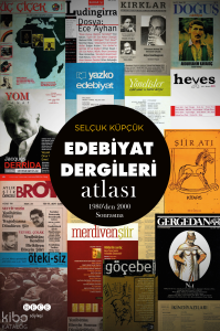 Edebiyat Dergiler Atlası;1980’den 2000 Sonrasına
