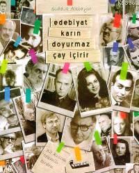 Edebiyat Karın Doyurmaz Çay İçirir