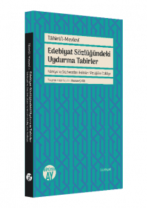 Edebiyat Sözlüğündeki Uydurma Tabirler;Edebiyat ve Söz Sanatları Terimleri Sözlüğü’ne Reddiye
