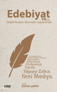 Edebiyat ve Disiplinlerarası Okumalar - Uygulamalar