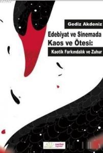 Edebiyat ve Sinemada Kaos ve Ötesi: Kaotik Farkındalık ve Zuhur