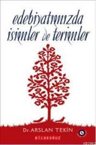 Edebiyatımızda İsimler ve Terimler