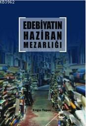 Edebiyatın Haziran Mezarlığı