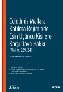 Edinilmiş Mallara Katılma Rejiminde Eşin Üçüncü Kişilere Karşı Dava Hakkı