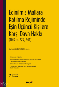 Edinilmiş Mallara Katılma Rejiminde Eşin Üçüncü Kişilere Karşı Dava Hakkı