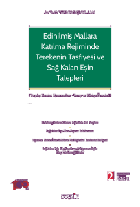 Edinilmiş Mallara Katılma Rejiminin Ölümle Sonlanması Halinde Terekenin Tasfiyesi ve Sağ Kalan Eşin Talepleri