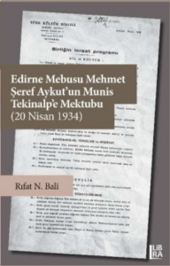 Edirne Mebusu Mehmet Şeref Aykut’un Munis Tekinalp’e Mektubu (20 Nisan 1934)