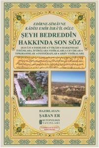 Edirne-Simavne Kadisı ve Emiri İsra'il Oğlu - Şeyh Bedreddin Hakkında Son Söz; Tashıhli ve İlaveli