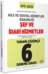 Editör Yayınevi T.C. Aile ve Sosyal Hizmetler Bakanlığı 2025 GYS Şef ve İdari Hizmetler Tamamı Çözümlü 6 Deneme Sınavı