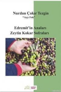 Edremit'in Anaları Zeytin Kokar Sofraları