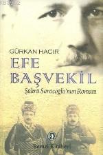 Efe Başvekil; Şükrü Saracoğlu'nun Romanı