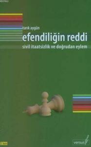 Efendiliğin Reddi; Sivil İtaatsizlik ve Doğrudan Eylem